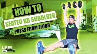 SEATED DUMBBELL SHOULDER PRESS FROM THE FLOOR exercise video thumbnail