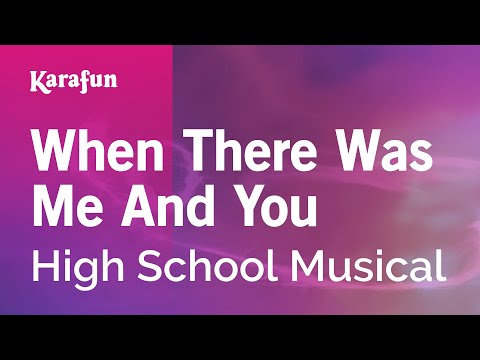 When There Was Me and You - High School Musical | Karaoke Version | KaraFun
