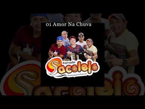01 Forrozão Sacolejo - Amor na Chuva