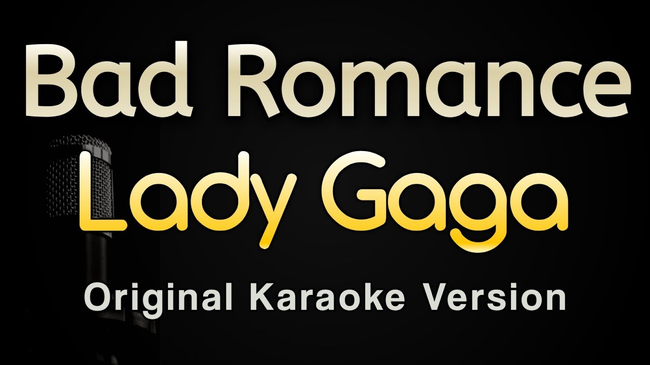 Bad Romance - Lady Gaga (Karaoke Songs With Lyrics - Original Key)