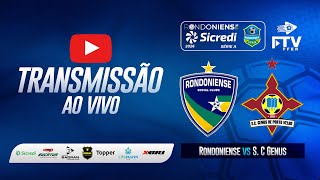 AO VIVO: RONDONIENSE X GENUS | CAMPEONATO RONDONIENSE SICREDI 2026 - 2ª RODADA | FTV FFER