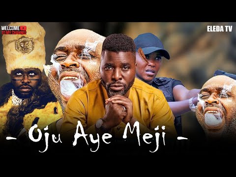 OJU AYE MEJI - Latest Yoruba Movie 2025 Drama; Ibrahim Chatta, Femi Adebayo , Victoria Ajibola