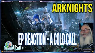 Arknights EP Reaction - A Cold Call | Gaming Grandpa Reacts