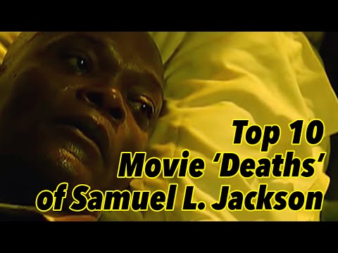 Top 10 Samuel L. Jackson movie 'death scenes'