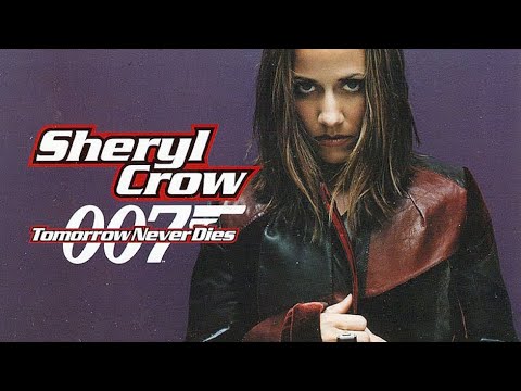 Tomorrow Never Dies Theme Song by Sheryl Crow