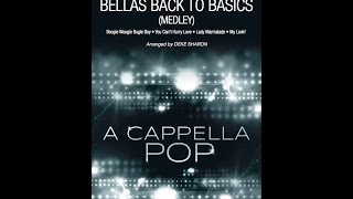 Bellas Back to Basics (Medley) (SSAA Choir) - Arranged by Deke Sharon