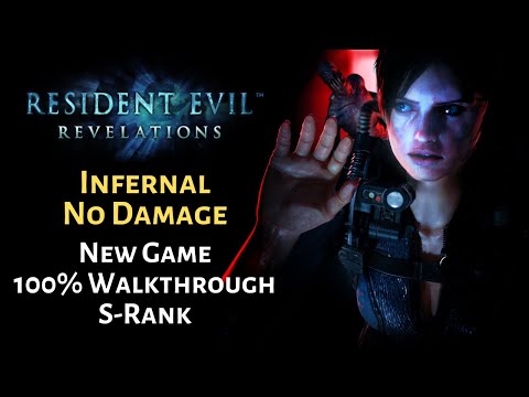 [Resident Evil Revelations] Infernal, No Damage, New Game, 100% Walkthrough, S-Rank バイオハザード リベレーションズ