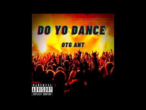 OTG Ant  Do Yo Dance