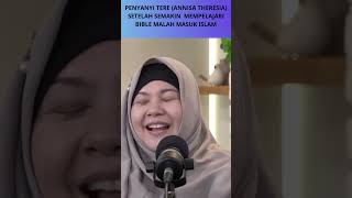 Download lagu PENYANYI TERE (ANNISA THERESIA) SETELAH SEMAKIN MEMPELAJARI BIBLE MALAH MASUK ISLAM mp3