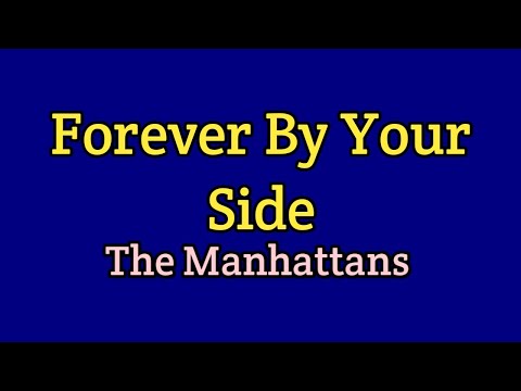 Forever By Your Side - The Manhattans (Lyrics Video)