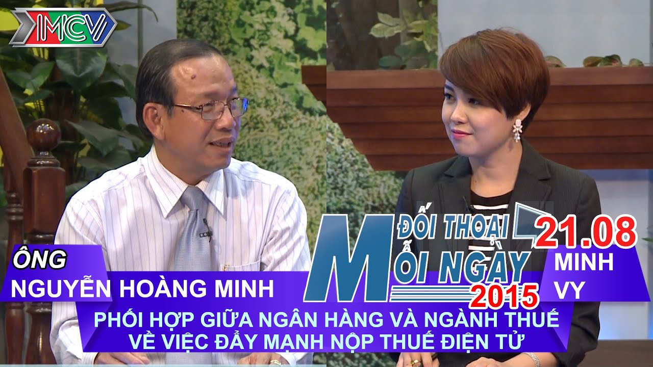 Đẩy mạnh chương trình nộp thuế điện tử - Nguyễn Hoàng Minh | ĐTMN 210815