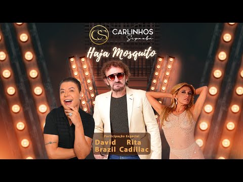 Haja Mosquito - Carlinhos Sipauba