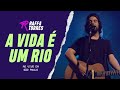 Raffa Torres A Vida é um Rio Ao Vivo