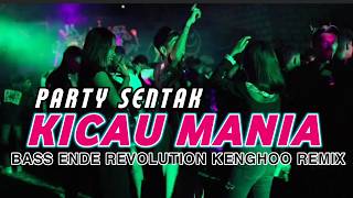Download lagu KICAU MANIA_PARTY SENTAK_BASS ENDE REVOLUTION mp3