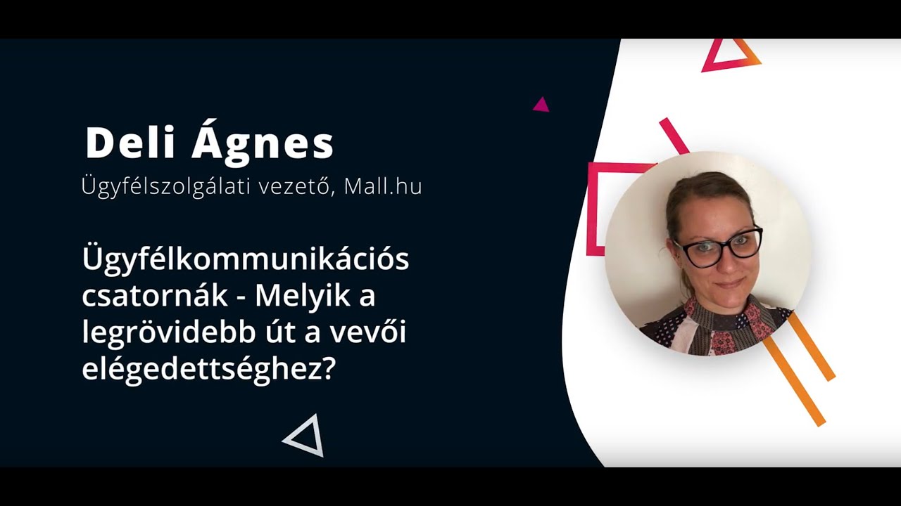 Deli Ágnes - Ügyfélkommunikációs csatornák - Melyik a legrövidebb út a vevői elégedettséghez?