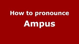 How to pronounce Ampus