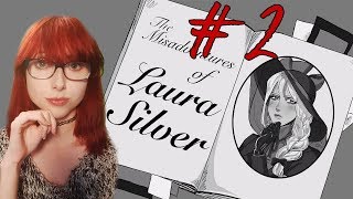 The Misadventures of Laura Silver part 2: The plot thickens!