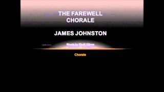 James Johnston - The Farewell "Chorale"