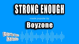 Boyzone - Strong Enough (Karaoke Version)
