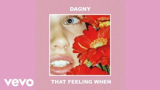 Dagny - That Feeling When (Audio)