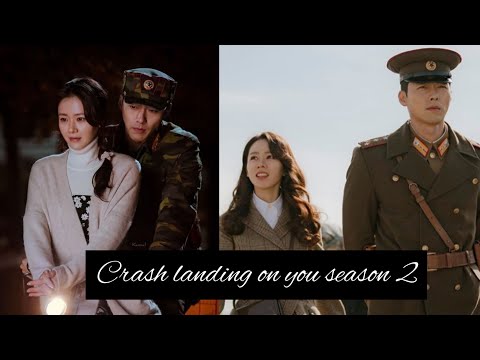 crash landing on you season 2 #hyunbin #sonyejin #crashlandingonyou #drama #kdrama #love #lovestory