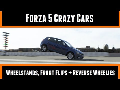 Forza 5 Crazy Cars Wheelstands, Front Flips And Reverse Wheelies