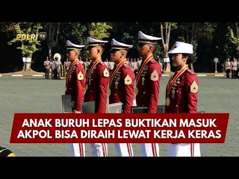 PRESISI UPDATE: ANAK BURUH LEPAS BUKTIKAN MASUK AKPOL BISA DIRAIH LEWAT KERJA KERAS 10/07/26 (18.00)