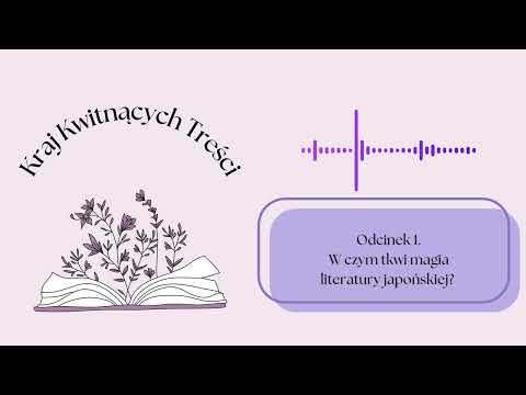 Odcinek 1. W czym tkwi magia literatury japońskiej?