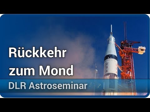 Humanity's Return to the Moon • DLR Astroseminar | Johann-Dietrich Wörner