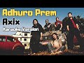 Adhuro Prem - Axix (Karaoke Version)
