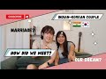Indian-Korean Couple | Answering questions about us