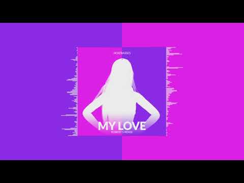NoizBasses - My Love (Robert S Remix)
