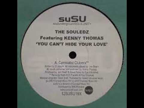 The Souledz Feat Kenny Thomas - You Can't Hide Your Love                                       *****