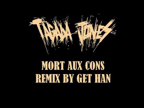 Tagada Jones - Mort aux cons (Get Han Hardcore remix)