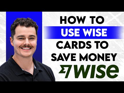 How To Use Wise Cards On Your Travels And Save Money [2026 Guide]
