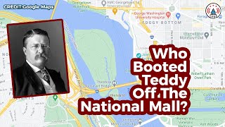 Which President Bumped Teddy Roosevelt from that National Mall?