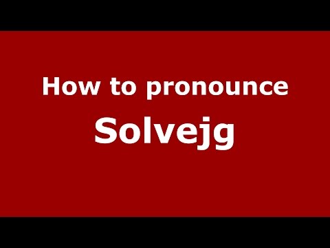 How to pronounce Solvejg (Spanish/Argentina) - PronounceNames.com