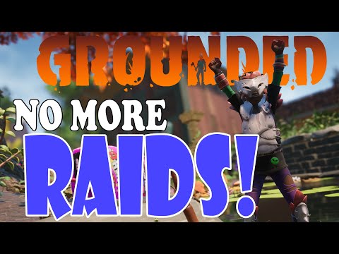 Grounded 1.4: No more Raids! A 3 step guide to guarantee your base never gets hit by a raid again.