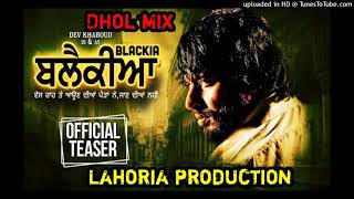 Blackia Title Track - Dhol remix_ Himmat Sandhu ft Original Lahoria production