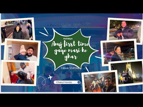 Anuj first time gaye masi ke ghar || Ghar  pasand aya || Family life ||Charul handa ||