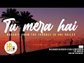 TU MERA HAI WORSHIP FROM THE JOURNEY IN THE VALLEY