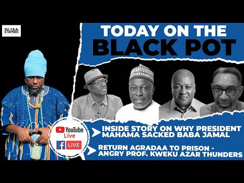 INSIDE STORY ON WHY PRESIDENT MAHAMA SACKED BABA JAMAL etc...