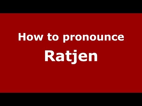 How to pronounce Ratjen (Germany/German) - PronounceNames.com