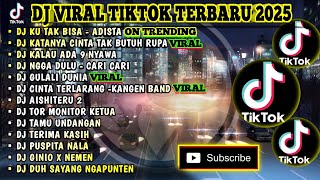 Download lagu DJ VIRAL TIKTOK TERBARU 2025 | KU TAK BISA ADISTA | KATANYA CINTA TAK BUTUH RUPA | KALAU ADA 9 NYAWA mp3