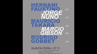 Marcio Gibson, Jorge Nuno, Hernani Faustino, Rodrigo Gobbet & Mauricio Takara