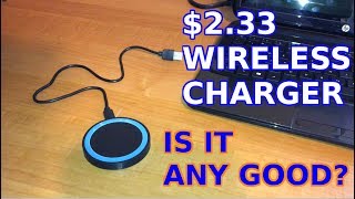 $2.33 Wireless Charger. Is It Any Good?