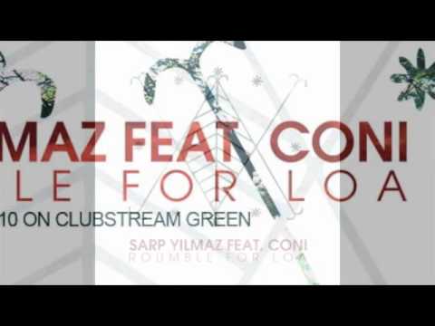 Sarp Yilmaz feat. Coni - Roumble for Loa - Clubstream