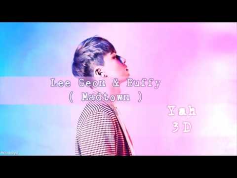 MADTOWN 매드타운 ( Lee Geon & Buffy ) - Yah! Yah할래!  [ 3D USE HEADPHONES ]