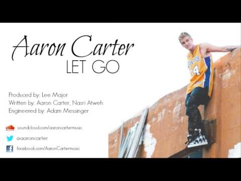 Aaron Carter - Let Go [Audio]
