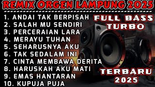 Download lagu SALAH MU SENDIRI - ANDAI TAK FULL ALBUM VIRAL - REMIX ORGEN LAMPUNG PALING DI CARI 2025 mp3